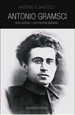 Bild på Antonio Gramsci 1891-1937 : intellektuell och politisk biografi