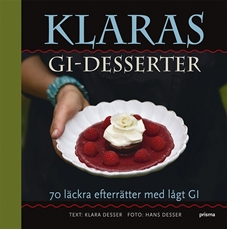 Bild på Klaras GI-desserter : 70 läckra efterrätter med lågt GI