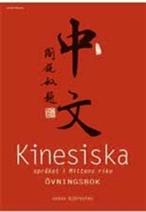 Bild på Kinesiska språket i Mittens rike : övningsbok