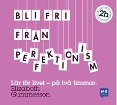 Bild på Bli fri från perfektionism : på en timme