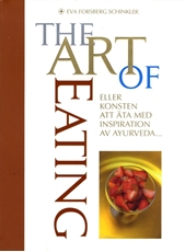 Bild på The Art of Eating : eller konsten att äta med inspiration av Ayurveda