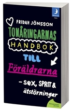 Bild på Sex, sprit och ätstörningar : tonåringarnas handbok till föräldrarna