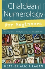 Bild på Chaldean Numerology for Beginners: How Your Name and Birthday Reveal Your True Nature & Life Path