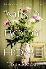 Bild på MIND, BODY, HOME: Transform Your Life One Room At A Time