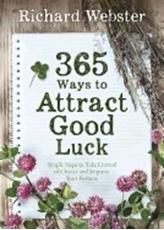 Bild på 365 WAYS TO ATTRACT GOOD LUCK: Simple Steps To Take Control Of Chance & Improve Your Fortune