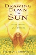 Bild på Drawing Down the Sun : Rekindle The Magick Of The Solar Goddesses