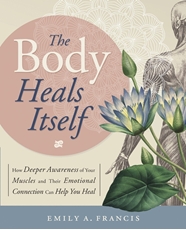 Bild på Body heals itself - how deeper awareness of your muscles and their emotiona