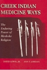 Bild på Creek Indian Medicine Ways: The Enduring Power of Mvskoke Religion