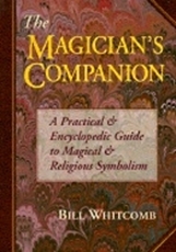 Bild på The Magician's Companion the Magician's Companion: A Practical and Encyclopedic Guide to Magical and Religious a Practical and Encyclopedic Guide to M