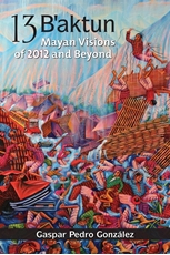 Bild på 13 baktun - mayan visions of 2012 and beyond