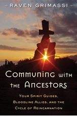 Bild på Communing with the Ancestors - your spirit guides, bloodline allies, and th