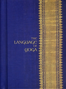 Bild på The Language of Yoga: Complete A to Y Guide to Asana Names, Sanskrit Terms, and Chants [With 2 CDs]