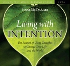 Bild på Living with Intention: The Science of Using Thoughts to Change Your Life and the World