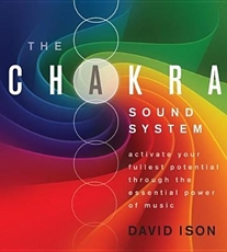 Bild på The Chakra Sound System : Activate Your Fullest Potential Through the Essential Power of Music