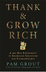 Bild på Thank & grow rich - a 30-day experiment in shameless gratitude and unabashe