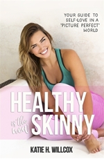 Bild på Healthy is the new skinny - your guide to a healthy body image in a picture