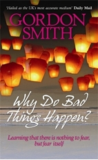 Bild på Why do bad things happen? - learning that there is nothing to fear but fear