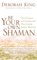 Bild på Be your own shaman - heal yourself and others with 21st-century energy medi
