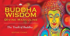 Bild på Buddha Wisdom - Divine Masculine : The Truth of Buddha