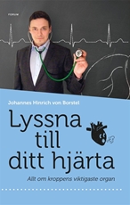 Bild på Lyssna till ditt hjärta : allt om kroppens viktigaste organ