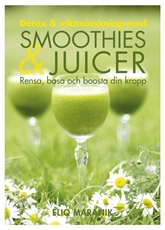 Bild på Detox & viktminskning med smoothies & juicer : rensa, basa och boosta din kropp