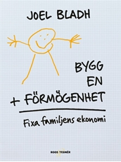 Bild på Bygg en förmögenhet : fixa familjens ekonomi