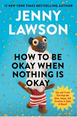 Bild på How to Be Okay When Nothing Is Okay