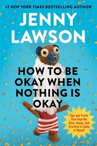 Bild på How to Be Okay When Nothing Is Okay