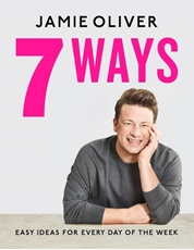Bild på Jamie Oliver - 7 Ways: Easy Ideas for Every Day of the Week
