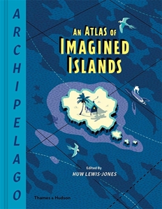 Bild på Archipelago: An Atlas of Imagined Islands