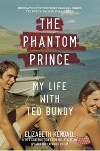 Bild på The Phantom Prince: My Life with Ted Bundy, Updated and Expa