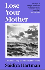 Bild på Lose Your Mother: A Journey Along the Atlantic Slave Route
