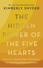 Bild på The Hidden Power of the Five Hearts: Harmonize Your Thoughts and Emotions and Create Greater Health and Abundance