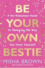 Bild på Be Your Own Bestie: A No-Nonsense Guide to Changing the Way You Treat Yourself