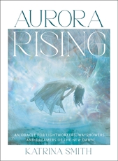 Bild på Aurora Rising: An Oracle for Lightworkers, Wayshowers and Dreamers of the New Dawn