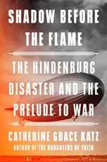 Bild på Shadow Before the Flame: The Hindenburg Disaster and the Prelude to War