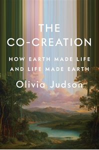Bild på The Co-Creation: How Earth Made Life and Life Made Earth