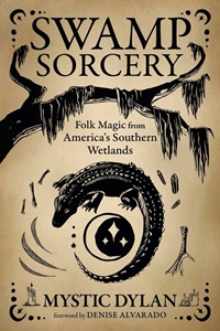 Bild på Swamp Sorcery: Folk Magic from America's Southern Wetlands