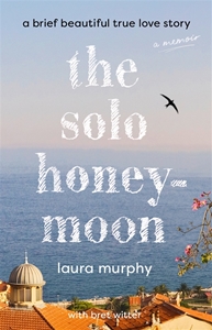 Bild på The Solo Honeymoon: A Brief Beautiful True Love Story