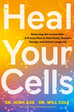 Bild på Heal Your Cells: Reversing the Irreversible--A Proven Plan to Heal Faster, Reclaim Energy, and Unlock Longevity
