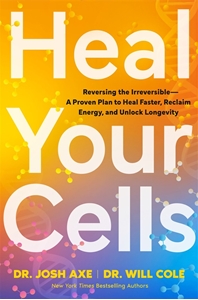 Bild på Heal Your Cells: Reversing the Irreversible--A Proven Plan to Heal Faster, Reclaim Energy, and Unlock Longevity
