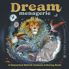Bild på Dream Menagerie: A Fantastical Hybrid Animals Coloring Book