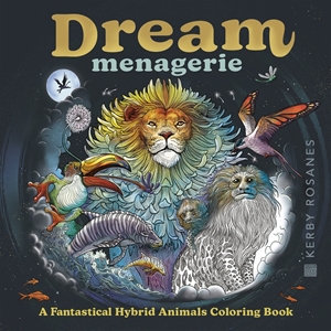 Bild på Dream Menagerie: A Fantastical Hybrid Animals Coloring Book
