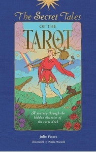 Bild på The Secret Tales of the Tarot: A Journey Through the Hidden Histories of the Tarot Deck