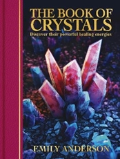 Bild på The Book of Crystals: Discover their Powerful Healing Energies