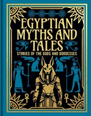 Bild på Egyptian Myths and Tales: Stories of the Gods and Goddesses