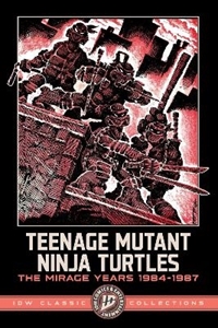 Bild på Teenage Mutant Ninja Turtles: The Mirage Years 1984-1987--IDW Classic Collections