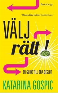 Bild på Välj rätt! : en guide till bra beslut