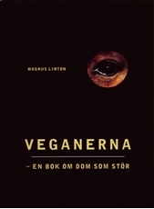 Bild på Veganerna -en bok om dom som stör