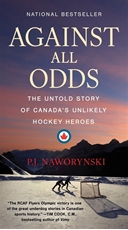 Bild på Against All Odds: The Untold Story of Canada's Unlikely Hockey Heroes